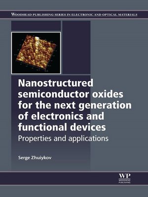cover image of Nanostructured Semiconductor Oxides for the Next Generation of Electronics and Functional Devices